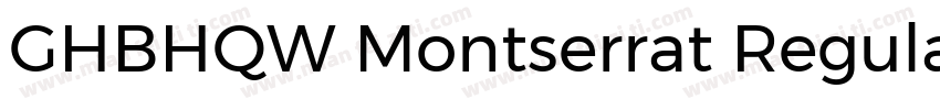 GHBHQW Montserrat Regular字体转换